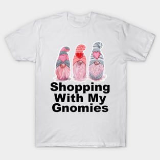 Shopping With My Gnomies T-Shirt